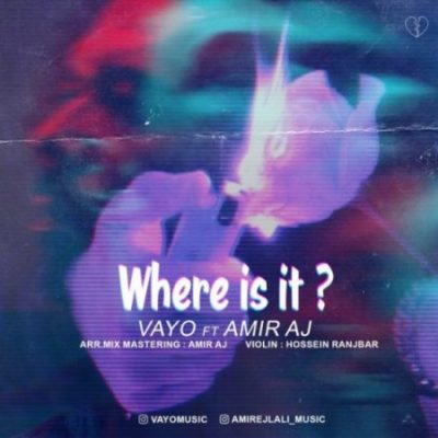 امیر Aj و وایو کجاست